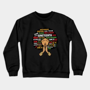 Juneteenth Is My IndependenceJuneteent Day Black Women Crewneck Sweatshirt